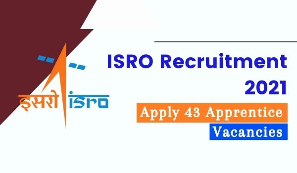 ISRO Apprentice Recruitment 2021
