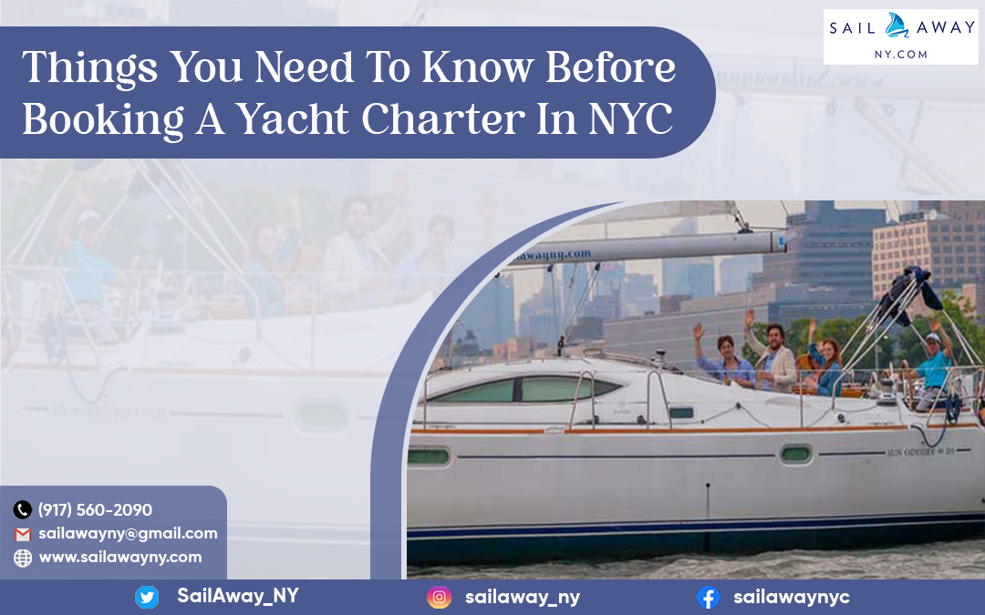 4 Things You Need To Know Before Booking A Yacht Charter In NYC