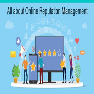 NEED OF ONLINE REPUTATION MANAGEMENT