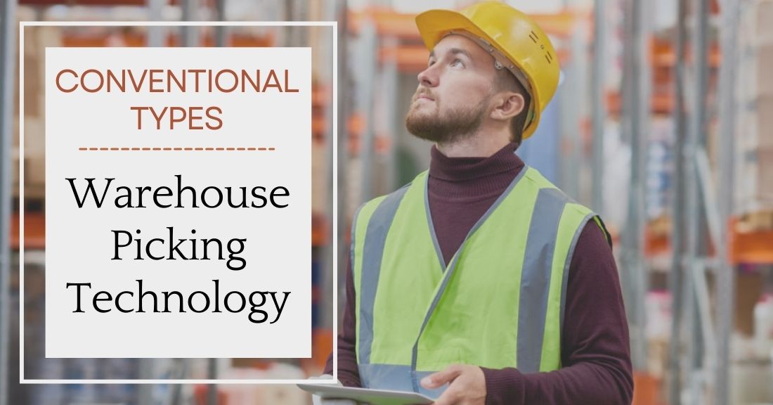 Conventional Types of Warehouse Picking Technology
