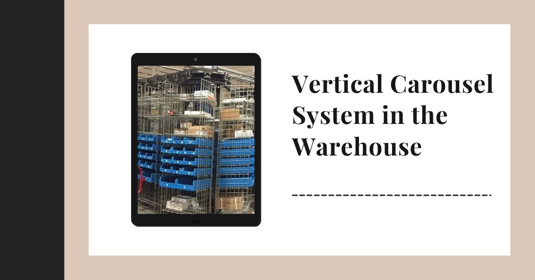 Why to Have a Vertical Carousel System in the Warehouse?