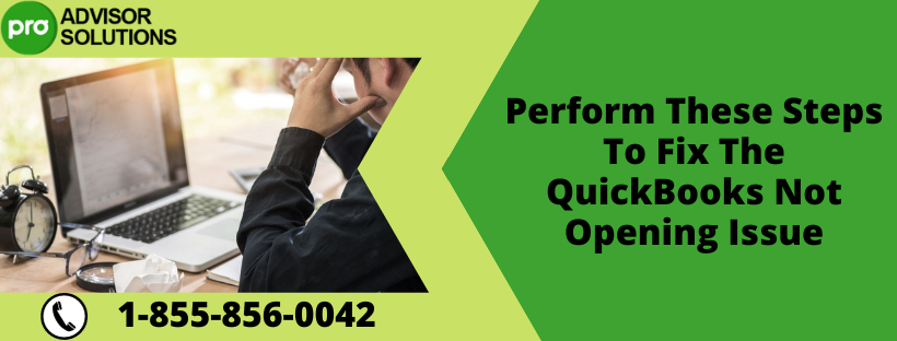 Perform These Steps To Fix The QuickBooks Not Opening Issue