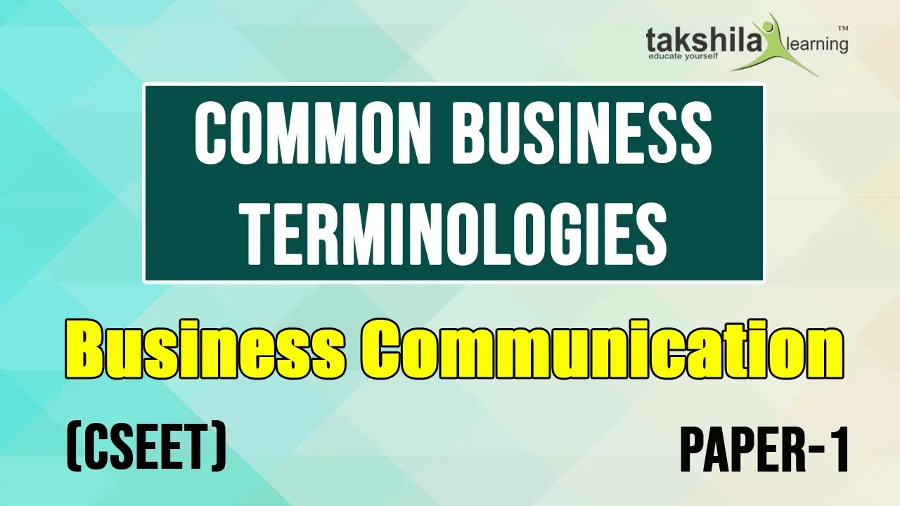 BUSINESS COMMUNICATION - COMMON BUSINESS TERMINOLOGIES