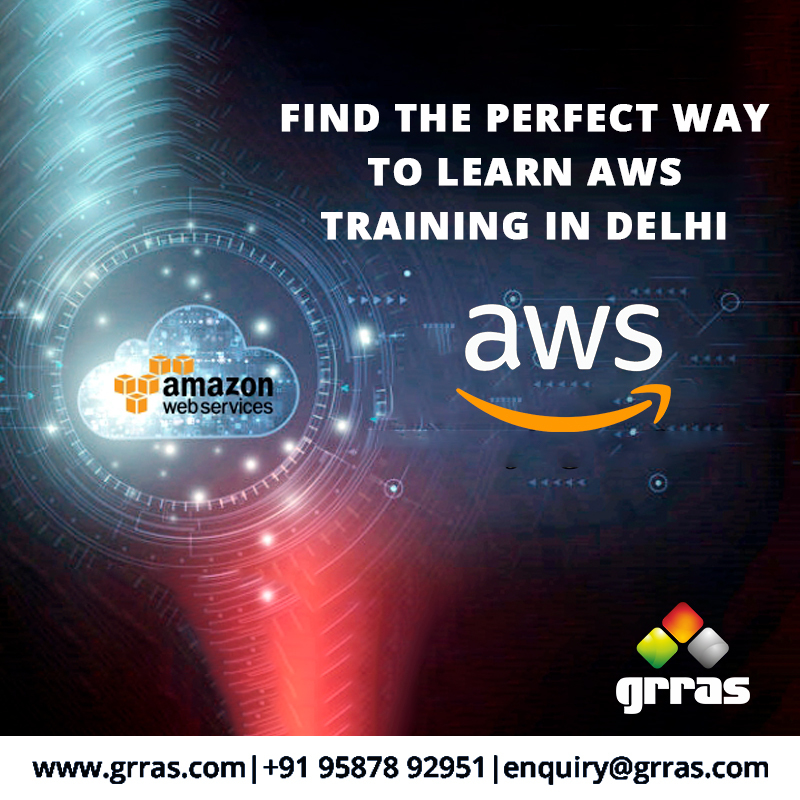 Find the perfect way to learn AWS training in Delhi?