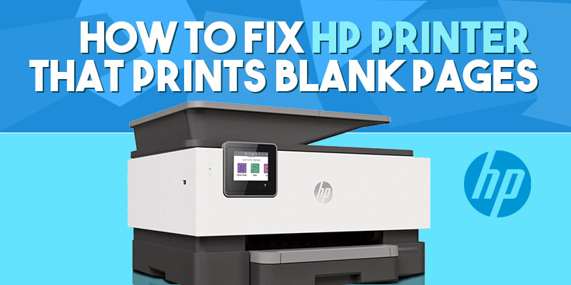 Why hp printer printing blank pages