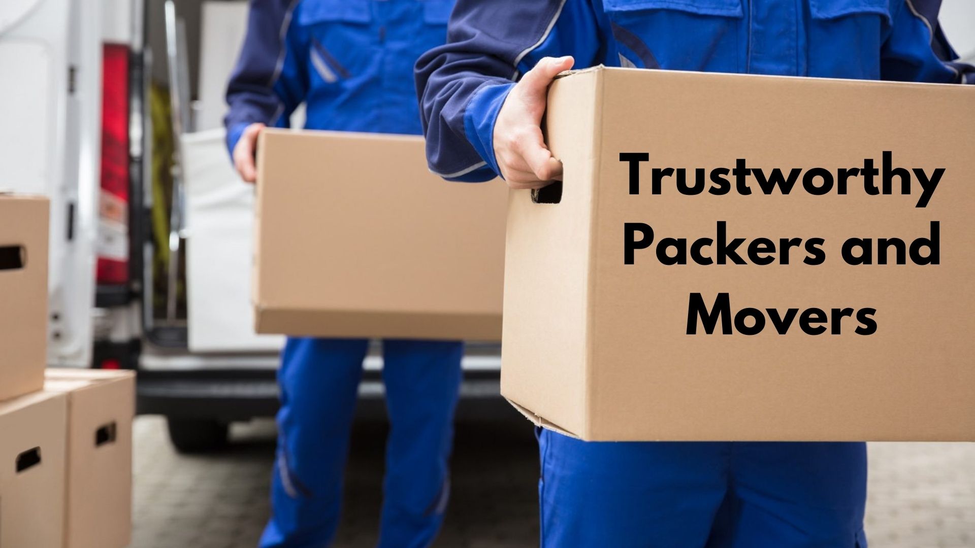 How to Find the Trustworthy Packers and Movers