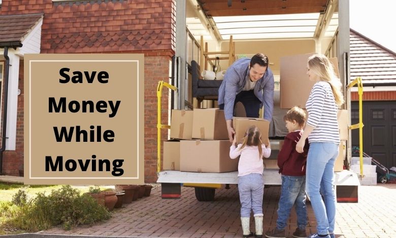 Top Ways to Save Money While Moving