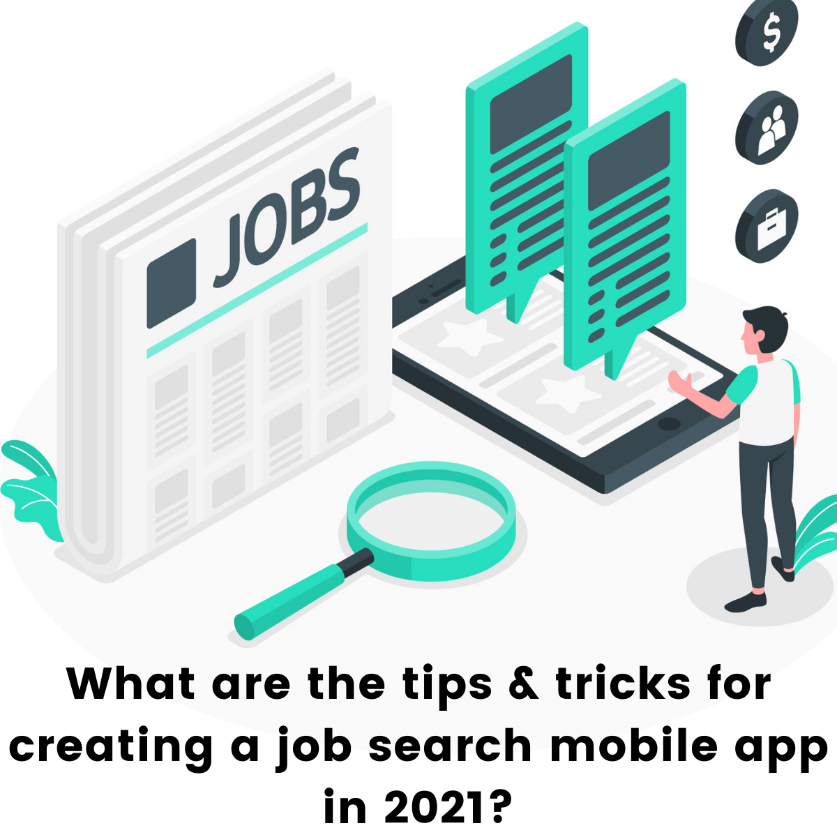 What are the tips & tricks for creating a job search mobile app in 2021?