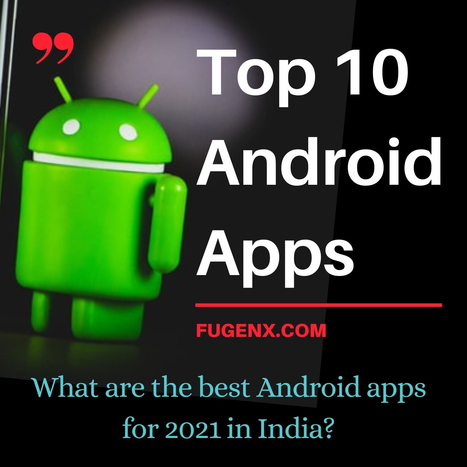 What are the best Android apps for 2021 in India?