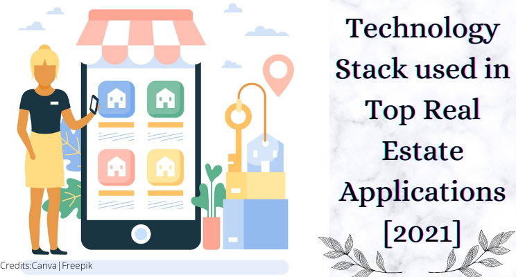 Technology Stack Used in Top Real Estate Applications [2021]
