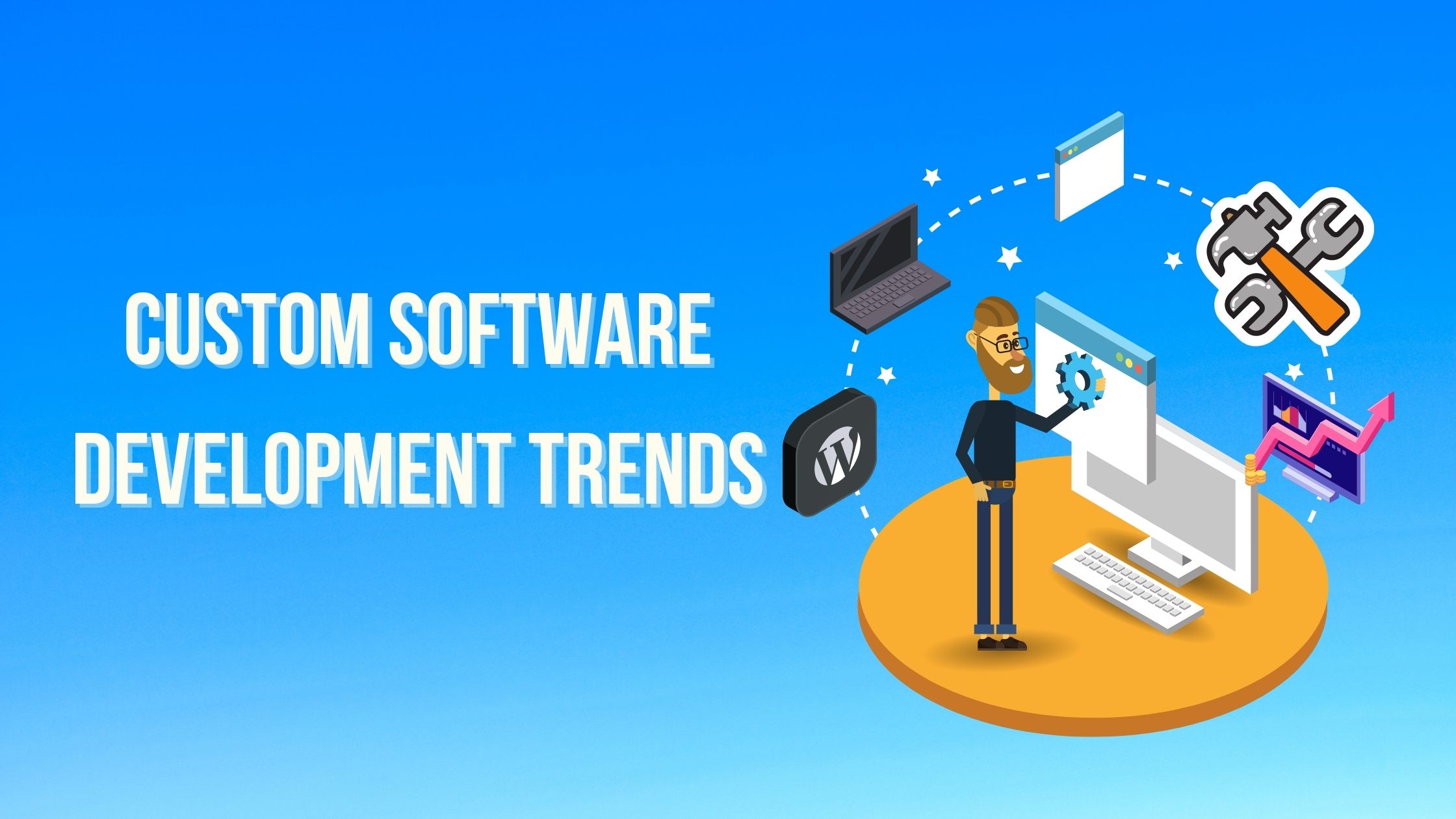 10 Top Emerging Custom Software Development Trends