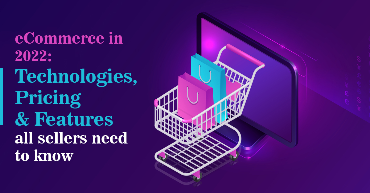 All you need to know to set up an eCommerce website in 2022