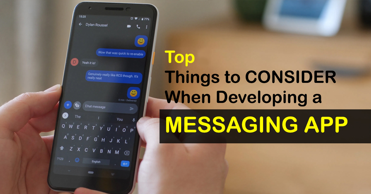 6 Things To Consider Before Developing A Messaging App