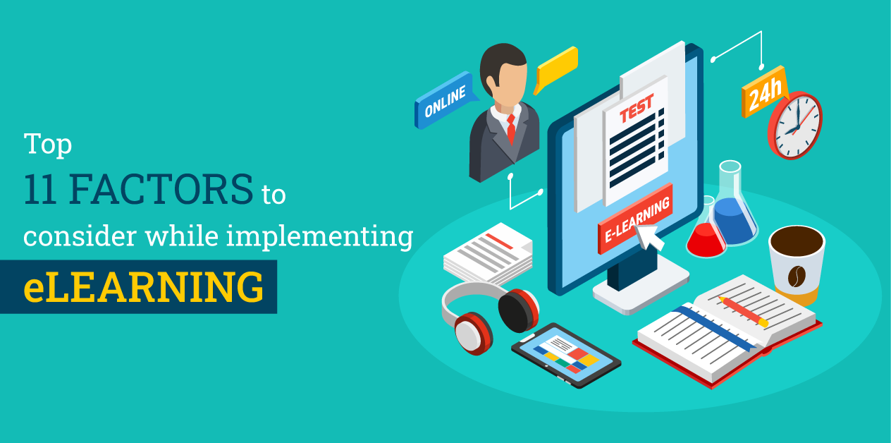 Top 11 Factors To Consider When Implementing eLearning