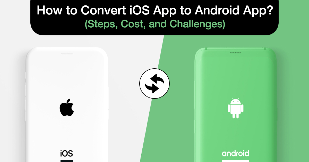How to Convert iOS App to Android App?
