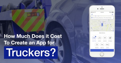 How Much Does it Cost to Develop an App for Truckers (Features, Development Process, Cost, etc.)