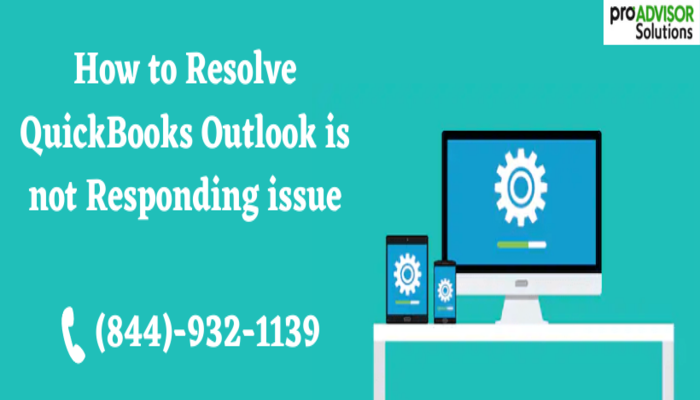 A Quick Method To Get Rid Of QuickBooks Outlook Is Not Responding Error