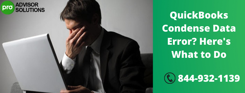 Most effective way to resolve QuickBooks Condense Data Error