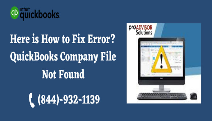 Complete troubleshooting steps for QuickBooks company file not found issue