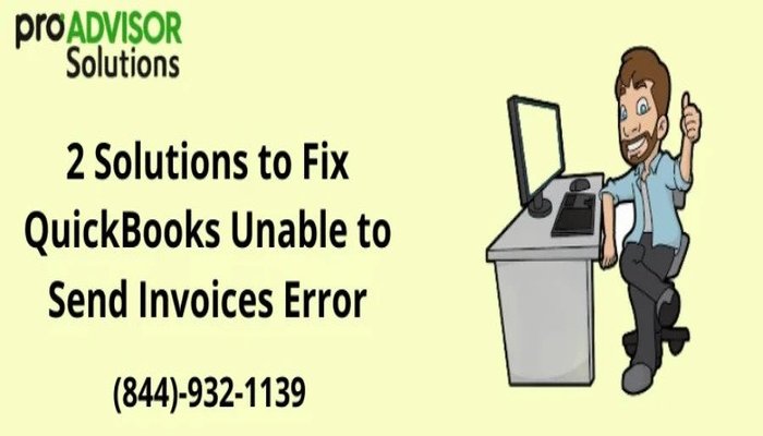 Fix QuickBooks Unable To Send Invoices Error In Simple Steps