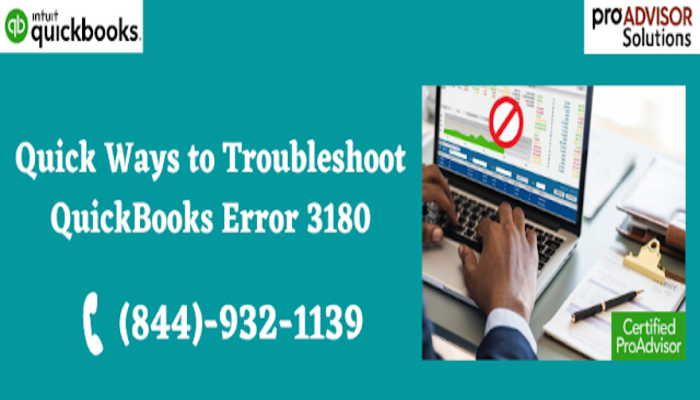 A Quick and simple way to eliminate QuickBooks Error 3180 Properly