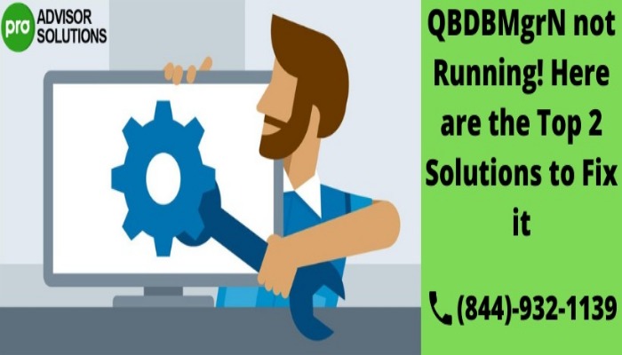 Quickly resolve qbdbmgrn not running on this computer with bit-by-bit
