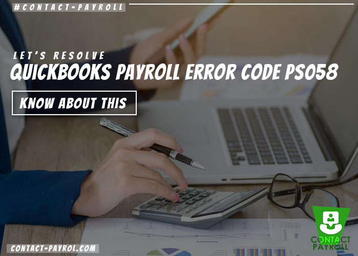 Quickbooks Payroll Error PS058