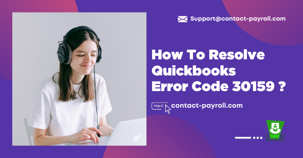 How to Resolve QuickBooks Error Code 30159?