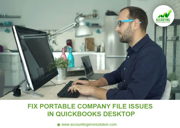 How to fix portable company file issues in QuickBooks Desktop?