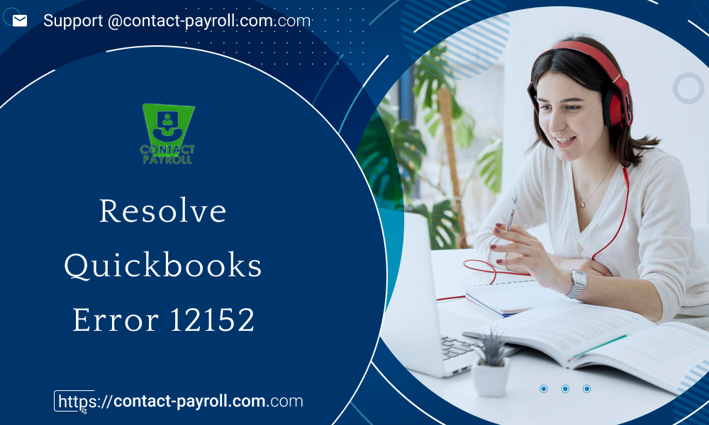 The Best Ways to Resolve Quickbooks Error 12152