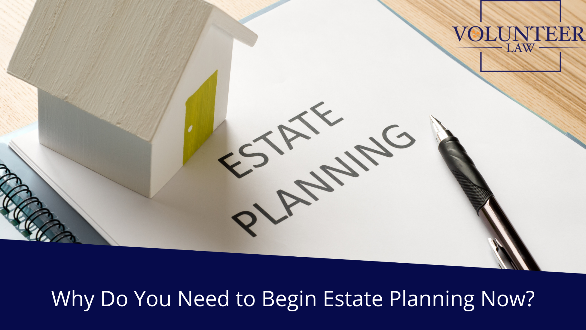 Why do you need to begin estate planning now? - Real estate attorney knoxville TN