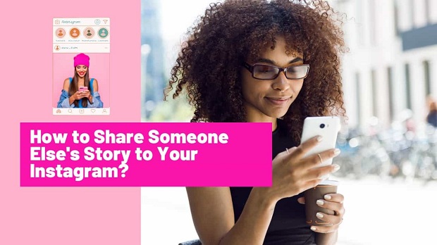 How to Share Someone Else's Story to Your Instagram?