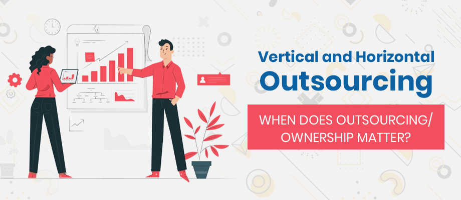An Essential Guide to Vertical and Horizontal Outsourcing