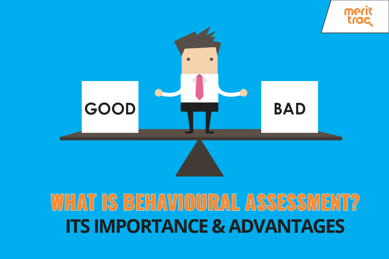 What is Behavioural Assessment? Its Importance & Advantages | MeritTrac