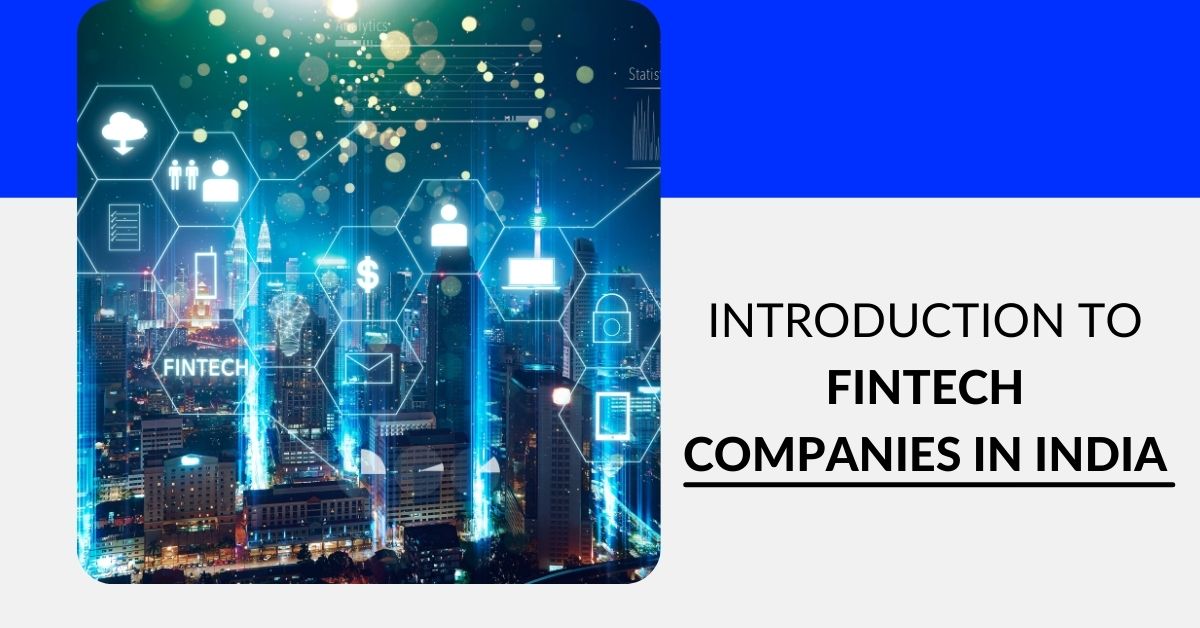 Introduction to Fintech companies in India