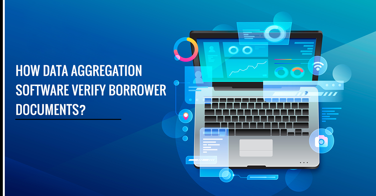 How Data Aggregation Software Verify Borrower Documents?