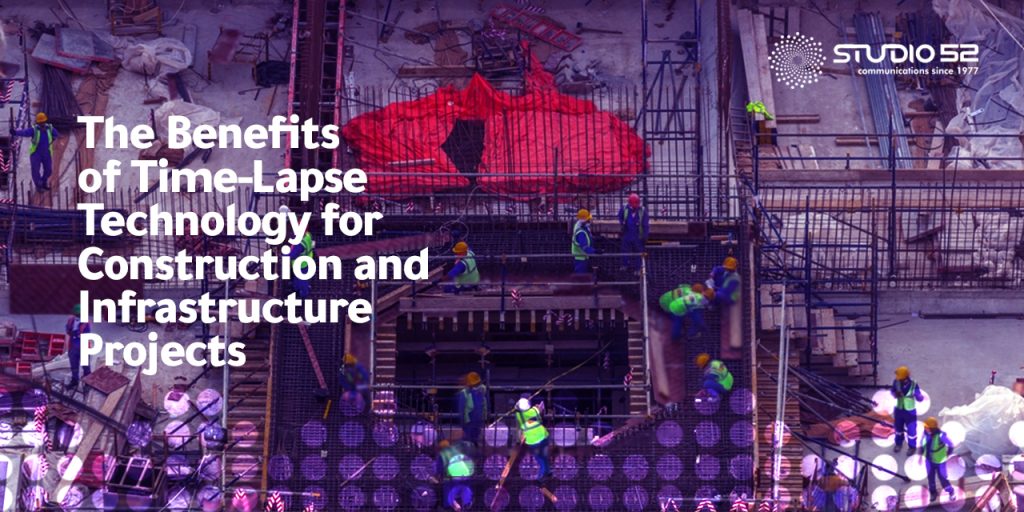 The Benefits of TimeLapse Technology for Construction and Infrastructure Projects