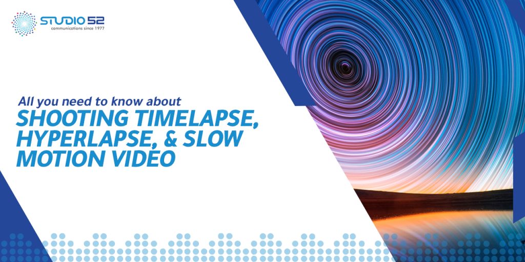 All you need to know about – Shooting timelapse, hyper-lapse, and slow-motion video