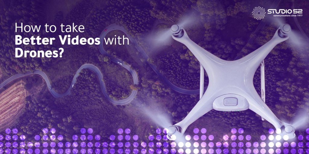 How To Take Better Videos With Drones?