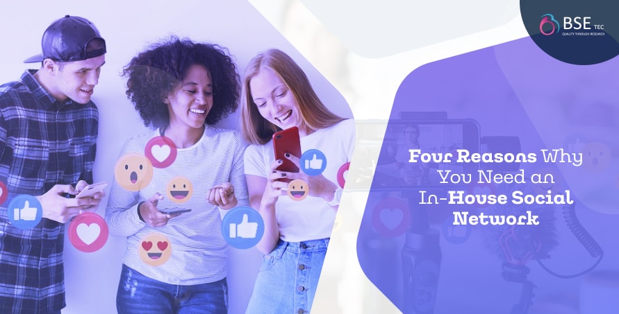 Four Reasons Why You Need an In-House Social Network