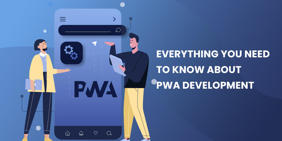 PWA Development: The Complete Guide for Beginners