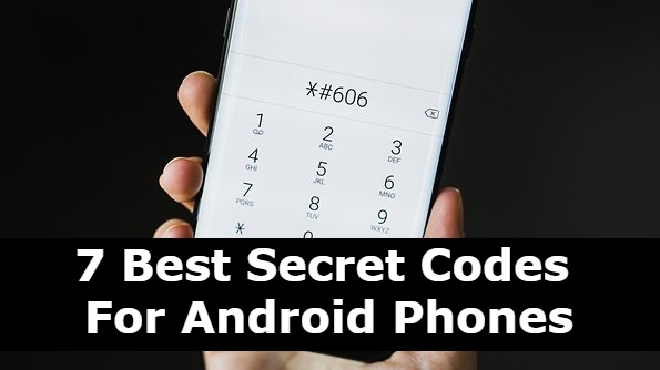 7 Best Secret Codes For Android Phones