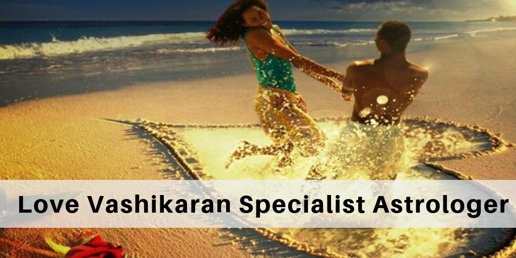 Love Vashikaran Specialist in India