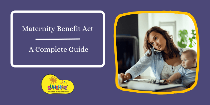 Complete Guide of Maternity Benefit Act 1961 & Amendment 2017