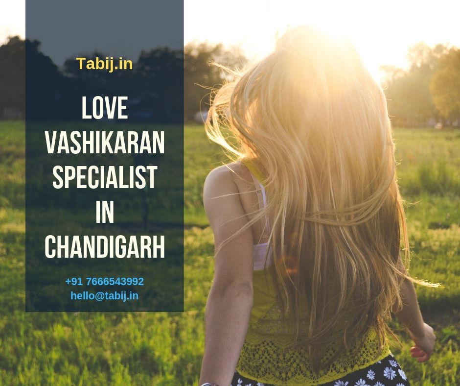 LOVE VASHIKARAN SPECIALIST IN CHANDIGARH