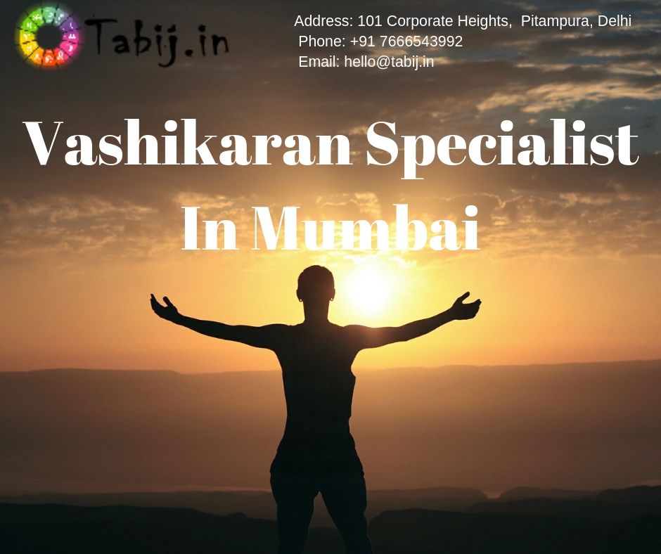 Genuine Vashikaran Specialist In Mumbai | Tabij.in