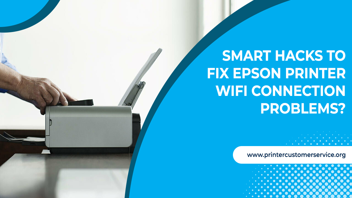 Smart Hacks to Fix Epson Printer WiFi Connection Problems
