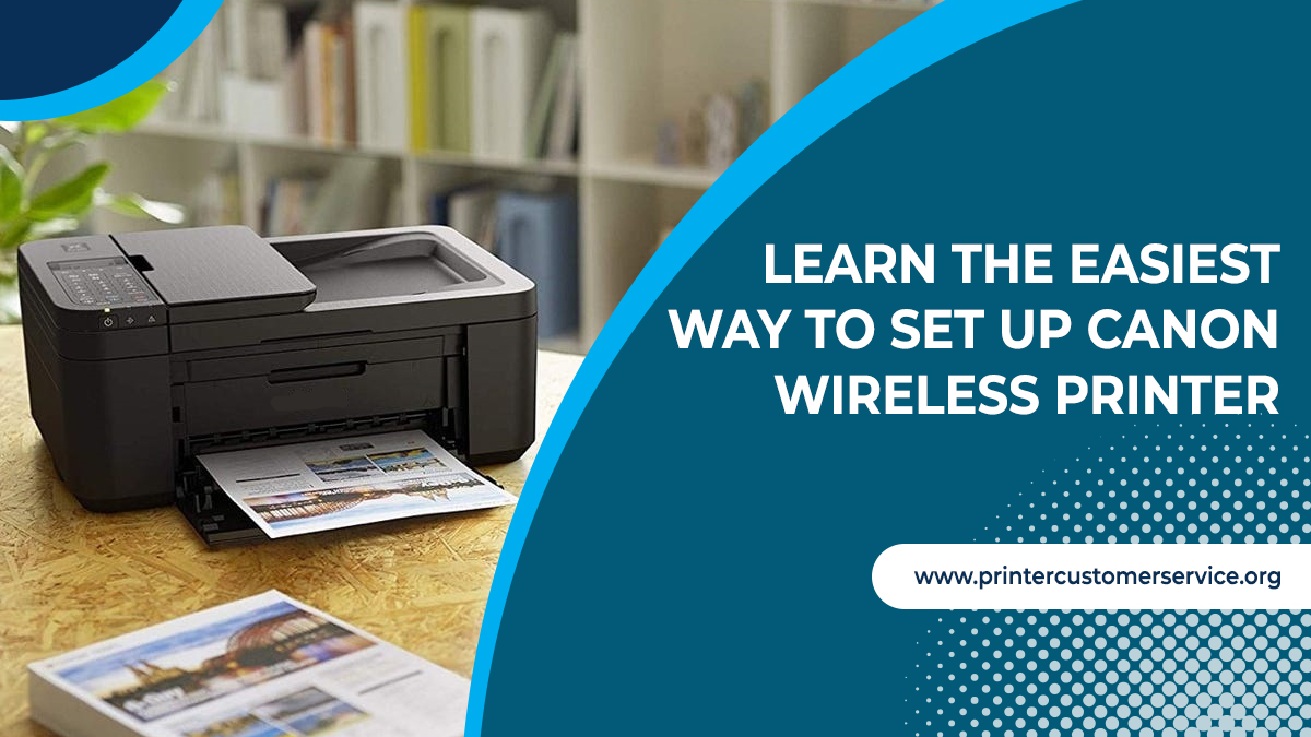  Learn the Easiest Way to Set Up Canon Wireless Printer 