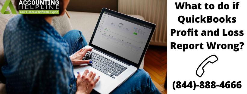 How to easily eliminate QuickBooks Profit and Loss report wrong step by step