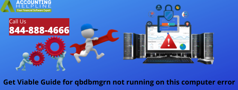How to remove qbdbmgrn not running on this computer? thoroughly explained
